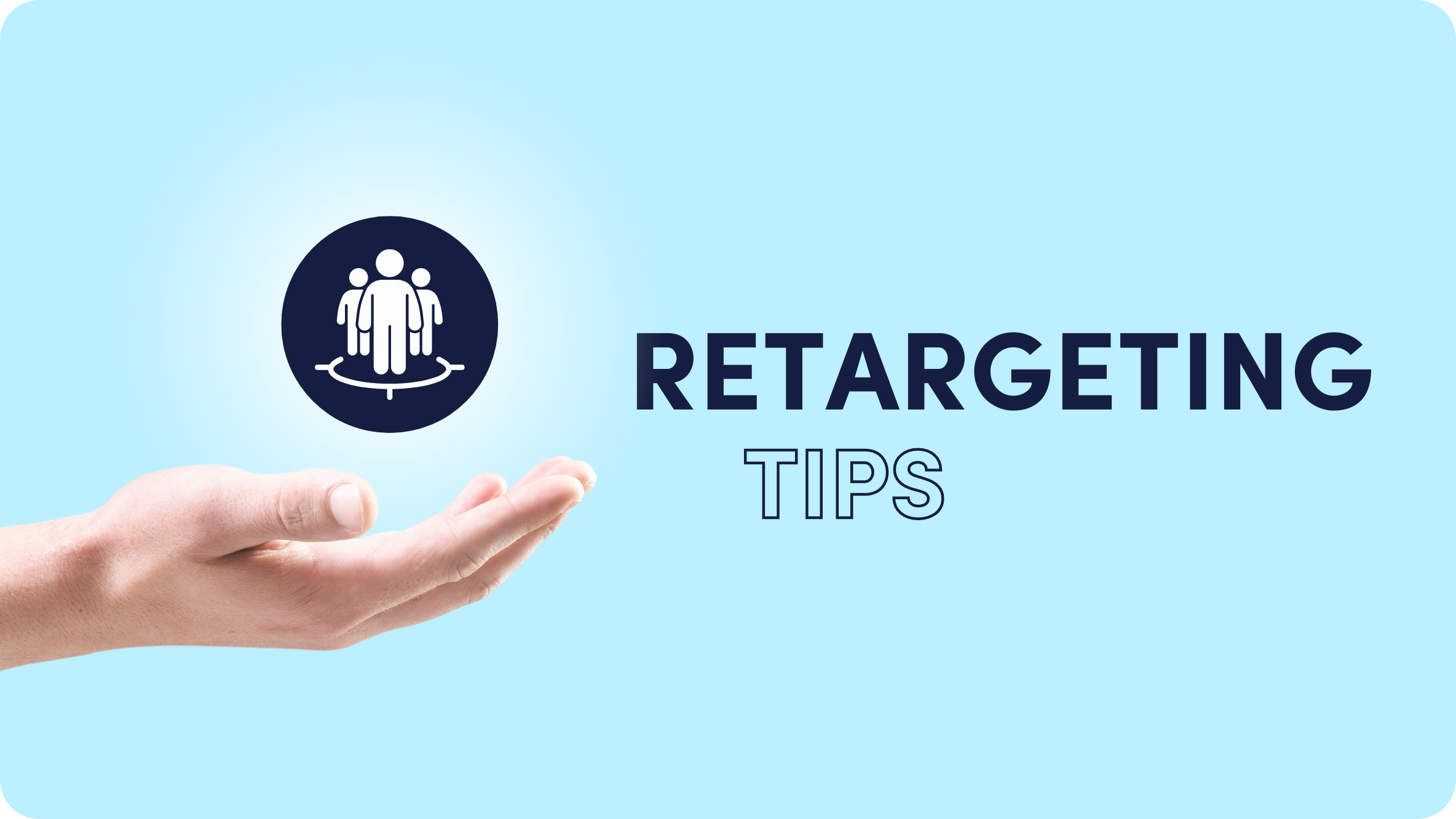 13 Advanced Retargeting Tips to Take Your ROI to the Next Level