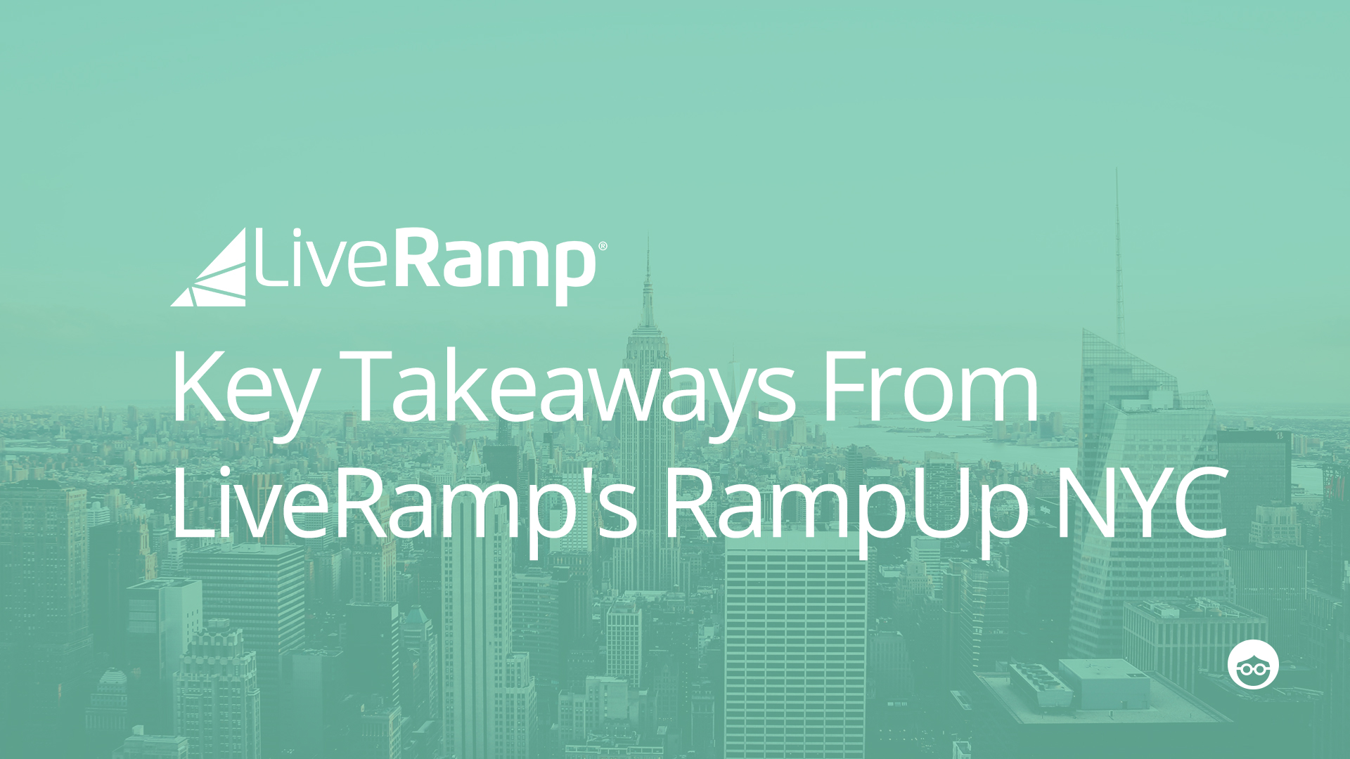 [Recap] LiveRamp’s RampUp New York On Understanding the Consumer Outbrain