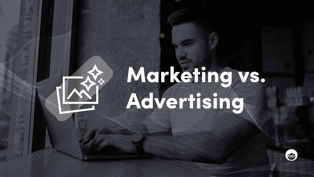 Marketing Vs Advertising 7 Key Differences You Need To Know 2023 