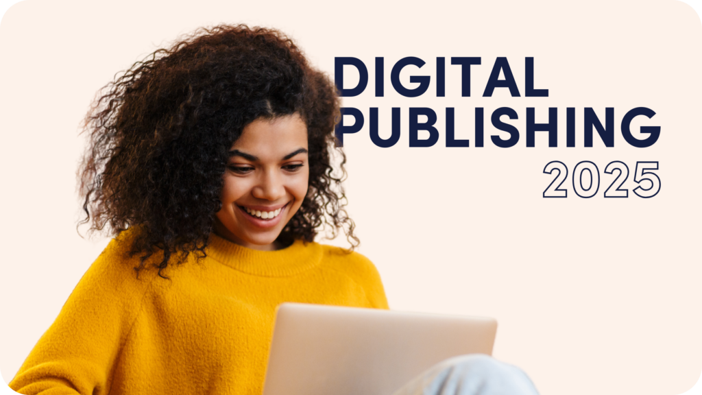 Trends and predictions for digital publishing 2025